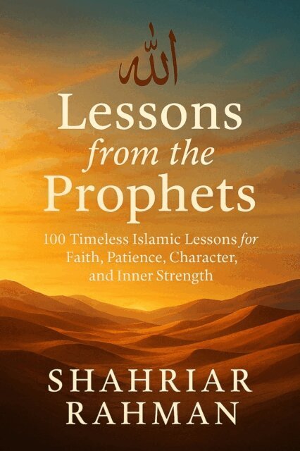 Shahriar Rahman - Lessons from the Prophets, E-bok