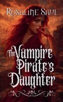 Rosaline Saul - Vampire Pirate's Daughter, Häftad