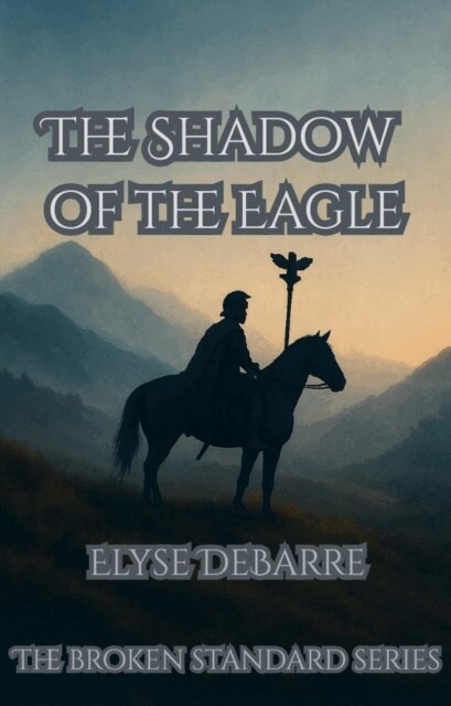 Elyse DeBarre - Shadow of the Eagle, E-bok