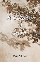 Paul A Lynch - Collection of Poems, Häftad