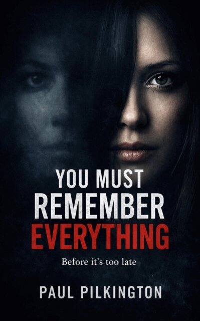 Paul Pilkington - You Must Remember Everything, E-bok
