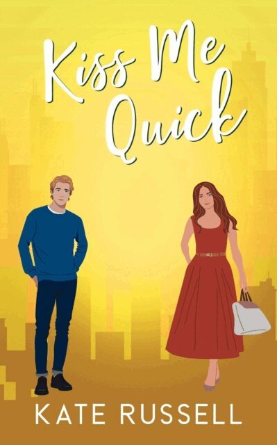 Kate Russell - Kiss Me Quick, E-bok