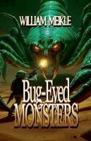 William Meikle - Bug-Eyed Monsters, Häftad
