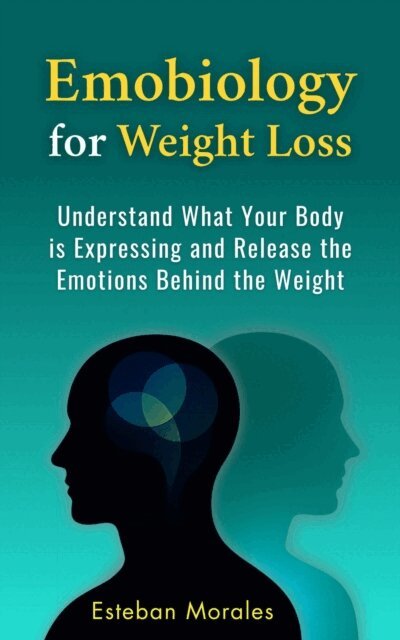 Esteban Morales - Emobiology for Weight Loss, E-bok. Tillgänglighet: Lägg i varukorg
