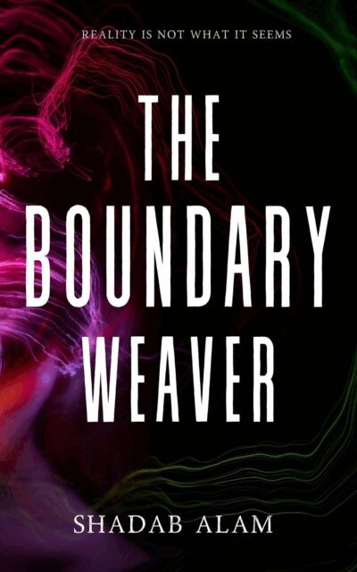 Shadab Alam - Boundary Weaver, E-bok