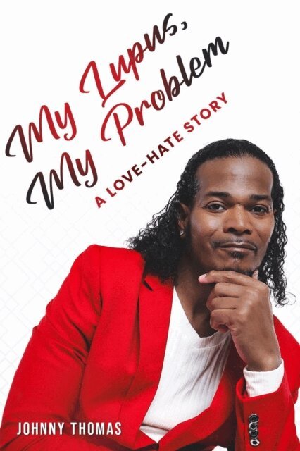 Johnny THOMAS - My Lupus, My Problem, E-bok