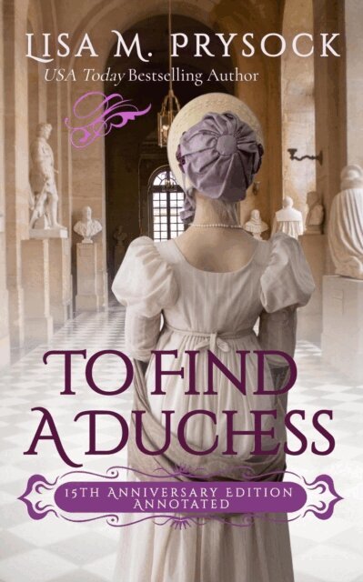 Lisa Prysock - To Find a Duchess: 15th Anniversary Edition, Annotated, E-bok