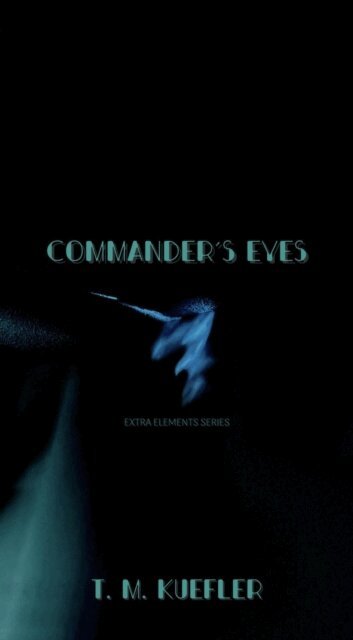 T. M. Kuefler - Commander's Eyes, E-bok