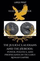 Elizabeth Legge - Julio-Claudians and the Herods, Häftad