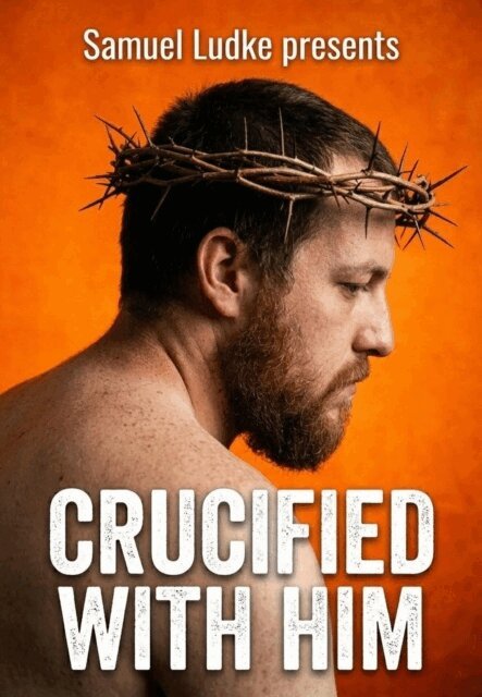 Samuel Ludke - Crucified With Him, E-bok