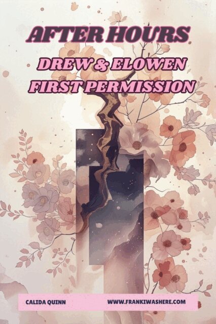 Calida Quinn - Drew & Elowen | First Permission | After Hours, E-bok