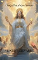 Vincent Gilvarry - Goddess of Good Fortune, Häftad