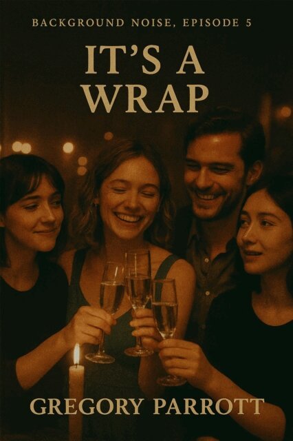 Gregory Parrott - It's A Wrap, E-bok
