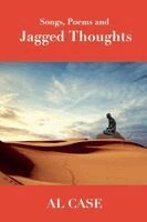 Al Case - Songs, Poems and Jagged Thoughts, Häftad. Tillgänglighet: Lägg i varukorg