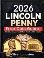 Lincoln Penny Error Coin Guide