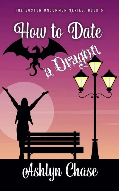 Ashlyn Chase - How to Date a Dragon, E-bok. Tillgänglighet: Lägg i varukorg