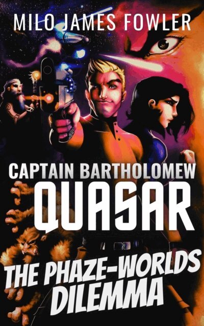 Milo James Fowler - Phaze-Worlds Dilemma, E-bok