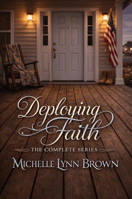 Michelle Lynn Brown - Deploying Faith Complete Series, E-bok