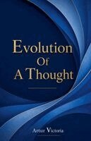 Artur Victoria - Evolution of a Thought, Häftad