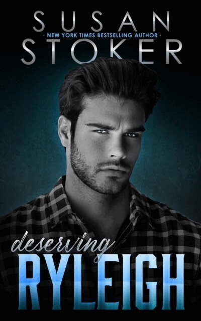Susan Stoker - Deserving Ryleigh, E-bok