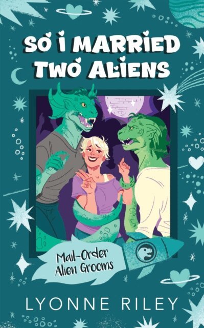 Lyonne Riley - So I Married Two Aliens, E-bok
