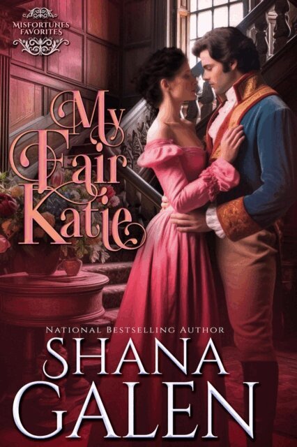 Shana Galen - My Fair Katie, E-bok