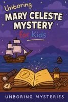 Unboring Mysteries - Unboring Mary Celeste Mystery for Kids, Häftad