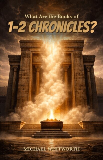 Michael Whitworth - What Are the Books of 1-2 Chronicles?, E-bok
