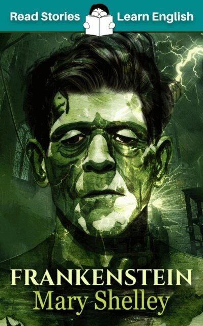 Frankenstein: CEFR level A2 (ELT Graded Reader)