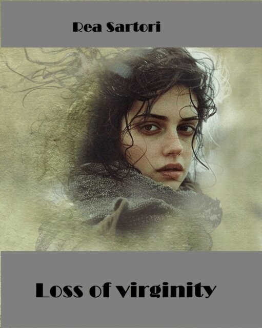 Rea Sartori - Loss of virginity, E-bok