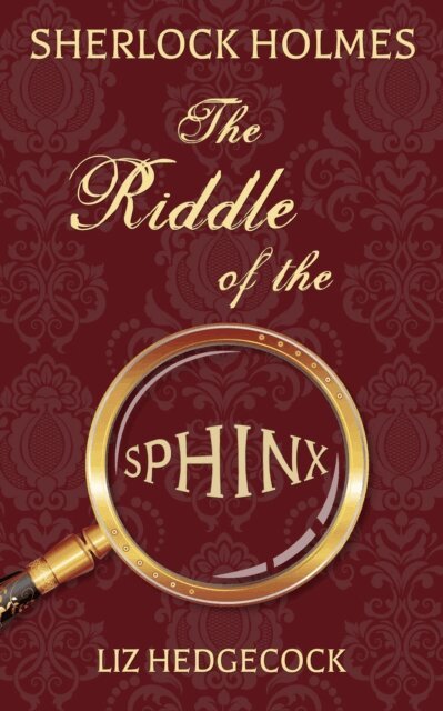 Liz Hedgecock - Sherlock Holmes: The Riddle of the Sphinx, E-bok