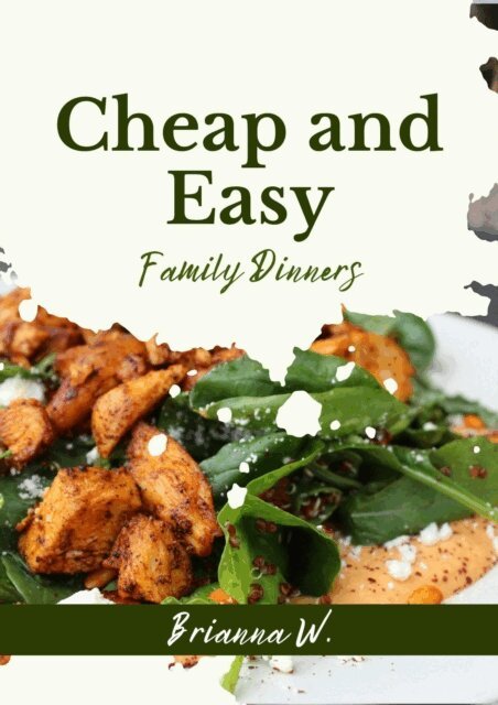 Brianna W. - Cheap And Easy Family Dinners, E-bok. Tillgänglighet: Lägg i varukorg
