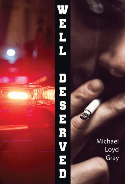Michael Loyd Gray - Well Deserved, E-bok