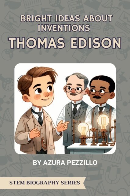 Azura Pezzillo - Bright Ideas About Inventions - Thomas Edison, E-bok. Tillgänglighet: Lägg i varukorg