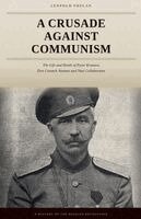 Leopold Phelan - Crusade Against Communism - The Life of Pyotr Krasnov, from Don Ataman to Nazi Collaborator, Häftad. Tillgänglighet: Lägg i varukorg