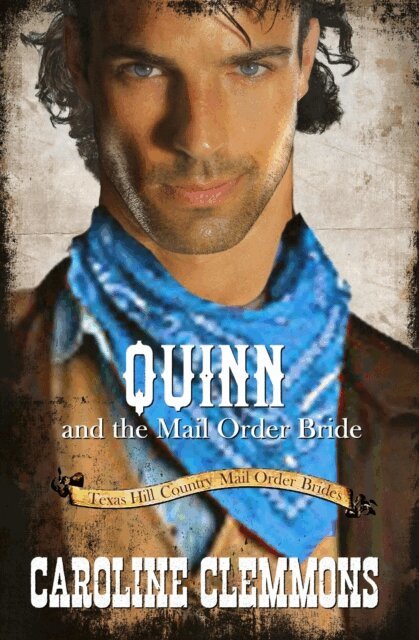 Caroline Clemmons - Quinn and the Mail Order Bride, E-bok