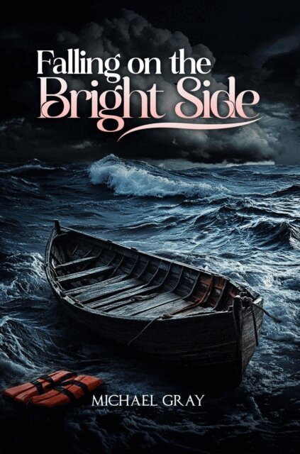 michael Gray - Falling On The Bright Side, E-bok