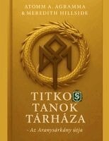 Meredith Hillside, Atomm A Agramma - Titkos Tanok Tárháza - Az Aranysárkány útja, Häftad