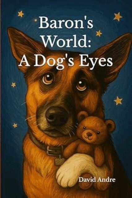 David Andre - Baron's World: A Dog's Eyes, E-bok
