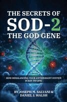 Joseph M Salvani, Daniel J Walsh - Secrets of SOD-2, The God Gene, Häftad. Tillgänglighet: Lägg i varukorg
