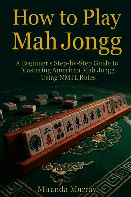 Miranda Murray - How to Play Mahjongg, Häftad