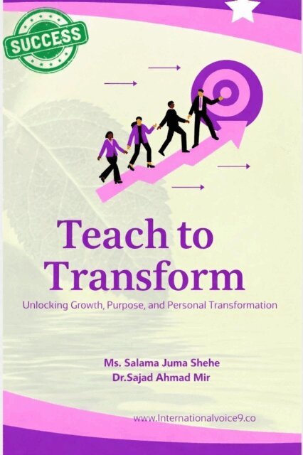 Dr.Sajad Ahmad Mir, Salama Juma Shehe - Teach to Transform, E-bok
