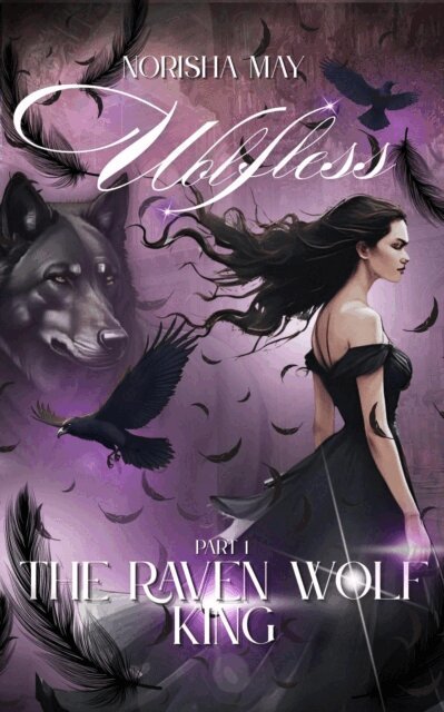 Norisha May - Raven Wolf King: Wolfless Part 1, E-bok