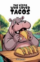 Joshua Kean - Hippo Who Loved Tacos, Häftad