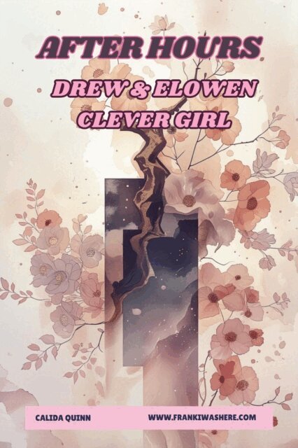 Calida Quinn - After Hours | Drew & Elowen | Clever Girl, E-bok