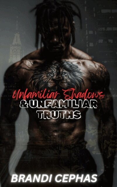 Brandi Cephas - Unfamiliar Shadows Unfamiliar Truths, E-bok