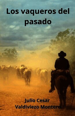 Julio César Valdiviezo Montero - vaqueros del pasado, Häftad. Tillgänglighet: Lägg i varukorg