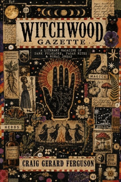 Craig Gerard Ferguson - Witchwood Gazette - A Literary Magazine of Dark Folklore, Pagan Rites & Rural Dread, E-bok. Tillgänglighet: Lägg i varukorg