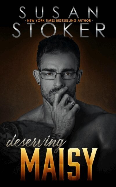 Susan Stoker - Deserving Maisy, E-bok