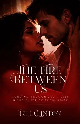 Bill Clinton - Fire Between Us, Häftad
